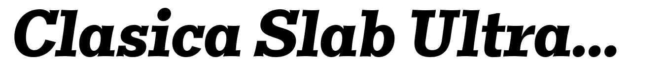 Clasica Slab UltraBlack Italic